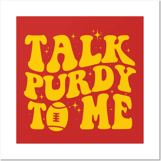 Talk Purdy To Me - Purdy Good Meme Wall Art by maddude